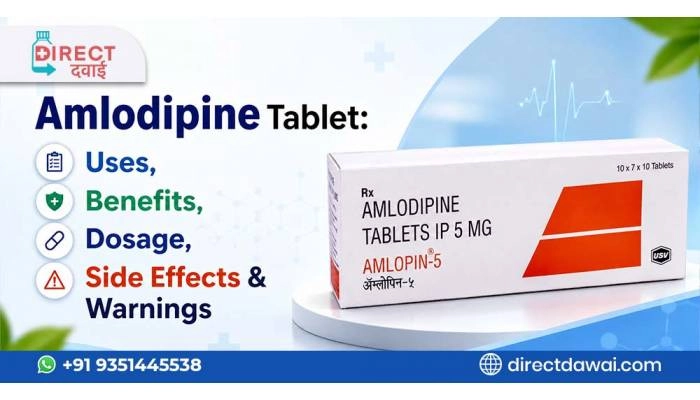Amlodipine Tablet: Complete Guide to Uses, Dosage, Side Effects & Safety Tips